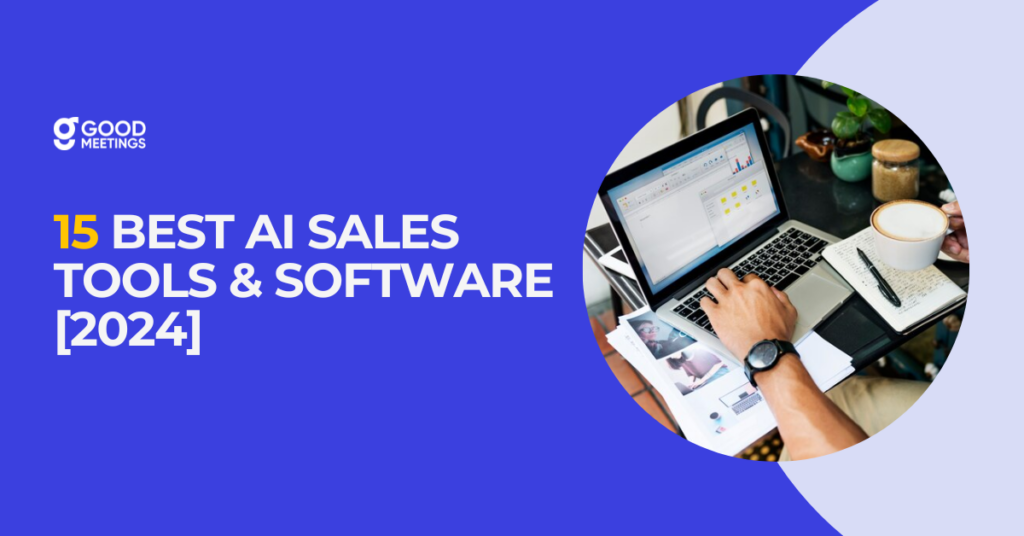 15 Best AI Sales Tools & Software [2024]